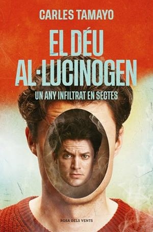 EL DÉU AL·LUCINOGEN | 9788410256859 | TAMAYO, CARLES | Llibreria Online de Vilafranca del Penedès | Comprar llibres en català