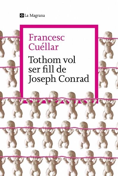 TOTHOM VOL SER FILL DE JOSEPH CONRAD | 9788419334763 | CUÉLLAR, FRANCESC | Llibreria Online de Vilafranca del Penedès | Comprar llibres en català