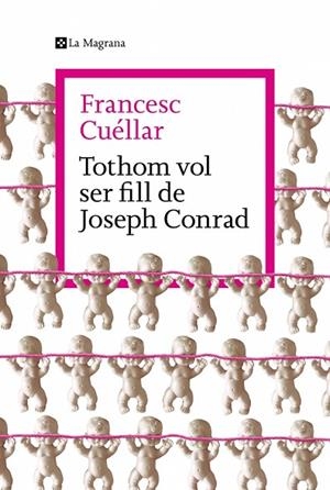 TOTHOM VOL SER FILL DE JOSEPH CONRAD | 9788419334763 | CUÉLLAR, FRANCESC | Llibreria Online de Vilafranca del Penedès | Comprar llibres en català