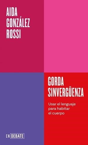 GORDA SINVERGÜENZA (SERIE ENDEBATE) | 9791387600754 | GONZÁLEZ ROSSI, AIDA | Llibreria Online de Vilafranca del Penedès | Comprar llibres en català