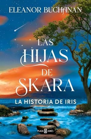LAS HIJAS DE SKARA. LA HISTORIA DE IRIS | 9788401038457 | BUCHANAN, ELEANOR | Llibreria Online de Vilafranca del Penedès | Comprar llibres en català