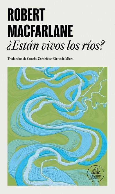 ¿ESTÁN VIVOS LOS RÍOS? | 9788439746072 | MACFARLANE, ROBERT | Llibreria L'Odissea - Libreria Online de Vilafranca del Penedès - Comprar libros