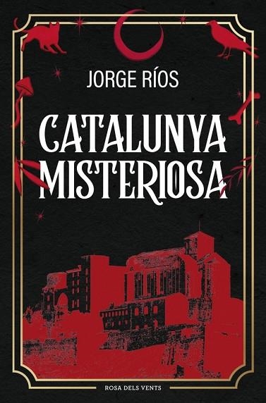 CATALUNYA MISTERIOSA | 9788410256620 | RÍOS, JORGE | Llibreria Online de Vilafranca del Penedès | Comprar llibres en català