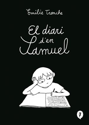 EL DIARI D'EN SAMUEL | 9788419981226 | TRONCHE, ÉMILIE | Llibreria L'Odissea - Libreria Online de Vilafranca del Penedès - Comprar libros