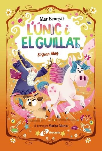 L'ÚNIC I EL GUILLAT, 3. EL GRAN MAG | 9788413495330 | BENEGAS, MAR | Llibreria Online de Vilafranca del Penedès | Comprar llibres en català