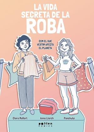 LA VIDA SECRETA DE LA ROBA | 9788410255432 | MALLART, CLARA/LLARCH, ANNA | Llibreria L'Odissea - Libreria Online de Vilafranca del Penedès - Comprar libros