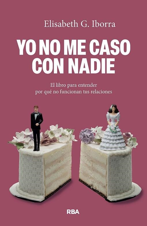 YO NO ME CASO CON NADIE | 9788410988910 | G. IBORRA, ELISABETH | Llibreria Online de Vilafranca del Penedès | Comprar llibres en català