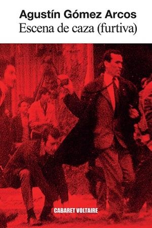 ESCENA DE CAZA (FURTIVA) | 9788419047649 | GÓMEZ ARCOS, AGUSTÍN | Llibreria Online de Vilafranca del Penedès | Comprar llibres en català