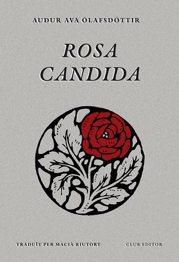 ROSA CANDIDA | 9788473295079 | ÓLAFSDÓTTIR, AUÐUR AVA | Llibreria Online de Vilafranca del Penedès | Comprar llibres en català