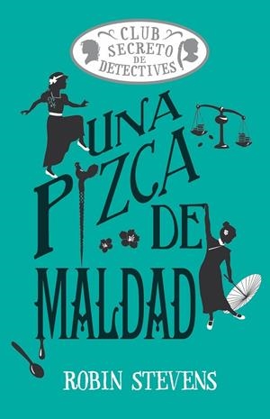 UNA PIZCA DE MALDAD (COZY MYSTERY JUVENIL) | 9791387752408 | STEVENS, ROBIN | Llibreria Online de Vilafranca del Penedès | Comprar llibres en català