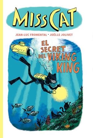MISS CAT EL SECRET DEL VIKING KING | 9791399129939 | FROMENTAL, JEAN-LUC | Llibreria Online de Vilafranca del Penedès | Comprar llibres en català
