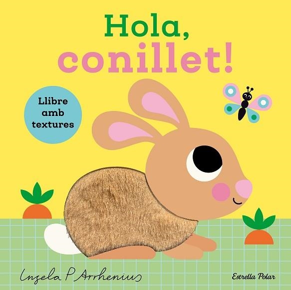 HOLA CONILLET ! LLIBRE AMB TEXTURES | 9791387782450 | ARRHENIUS, INGELA P. | Llibreria Online de Vilafranca del Penedès | Comprar llibres en català