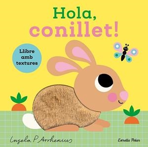 HOLA CONILLET ! LLIBRE AMB TEXTURES | 9791387782450 | ARRHENIUS, INGELA P. | Llibreria Online de Vilafranca del Penedès | Comprar llibres en català