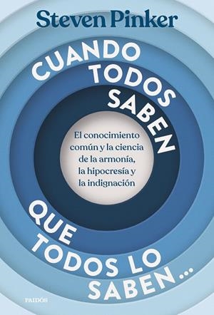 CUANDO TODOS SABEN QUE TODOS LO SABEN | 9788449345104 | PINKER, STEVEN | Llibreria Online de Vilafranca del Penedès | Comprar llibres en català
