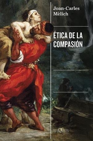 ÉTICA DE LA COMPASIÓN | 9788411077569 | MÈLICH, JOAN-CARLES | Llibreria Online de Vilafranca del Penedès | Comprar llibres en català