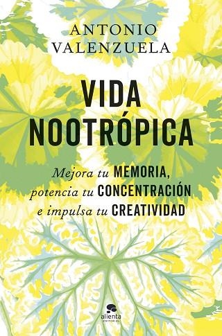 VIDA NOOTRÓPICA | 9788413445007 | VALENZUELA, ANTONIO | Llibreria Online de Vilafranca del Penedès | Comprar llibres en català