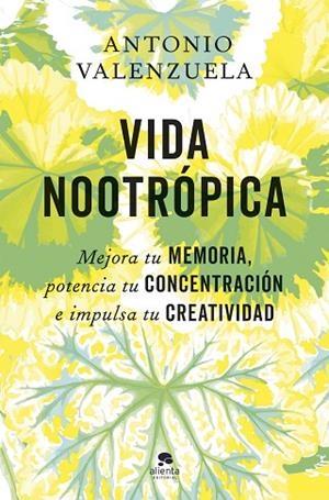 VIDA NOOTRÓPICA | 9788413445007 | VALENZUELA, ANTONIO | Llibreria Online de Vilafranca del Penedès | Comprar llibres en català