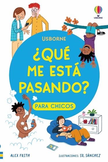 ¿QUÉ ME ESTÁ PASANDO? PARA CHICOS | 9781836067016 | FRITH, ALEX/TAPSELL, MICAELA | Llibreria Online de Vilafranca del Penedès | Comprar llibres en català