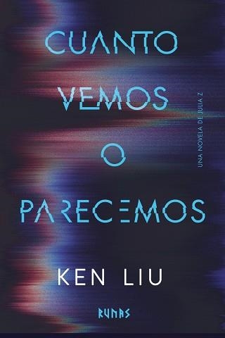 CUANTO VEMOS O PARECEMOS | 9791370091965 | LIU, KEN | Llibreria Online de Vilafranca del Penedès | Comprar llibres en català