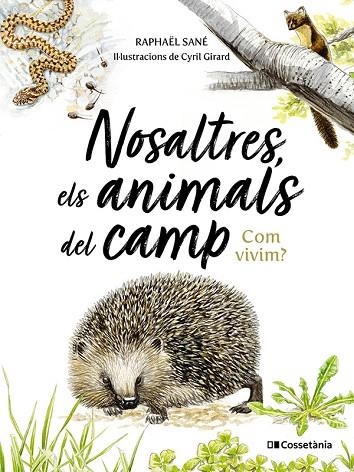NOSALTRES, ELS ANIMALS DEL CAMP | 9788413565590 | SANÉ, RAPHAËL | Llibreria Online de Vilafranca del Penedès | Comprar llibres en català