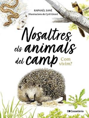 NOSALTRES, ELS ANIMALS DEL CAMP | 9788413565590 | SANÉ, RAPHAËL | Llibreria Online de Vilafranca del Penedès | Comprar llibres en català