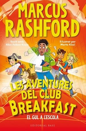 LES AVENTURES DEL CLUB BREAKFAST. EL GUL A L'ESCOLA | 9788410131729 | RASHFORD, MARCUS/FALASE-KOYA, ALEX | Llibreria Online de Vilafranca del Penedès | Comprar llibres en català