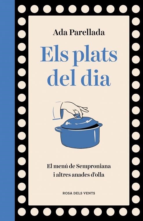 ELS PLATS DEL DIA | 9788410256569 | PARELLADA, ADA | Llibreria L'Odissea - Libreria Online de Vilafranca del Penedès - Comprar libros