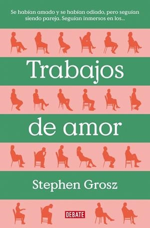 TRABAJOS DE AMOR | 9788499929477 | GROSZ, STEPHEN | Llibreria Online de Vilafranca del Penedès | Comprar llibres en català