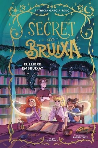 SECRET DE BRUIXA 3  EL LLIBRE EMBRUIXAT | 9791387741181 | GARCÍA-ROJO, PATRICIA | Llibreria L'Odissea - Libreria Online de Vilafranca del Penedès - Comprar libros