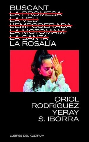 BUSCANT LA ROSALÍA | 9788418404740 | S IBORRA, YERAY/RODRÍGUEZ, ORIOL | Llibreria Online de Vilafranca del Penedès | Comprar llibres en català