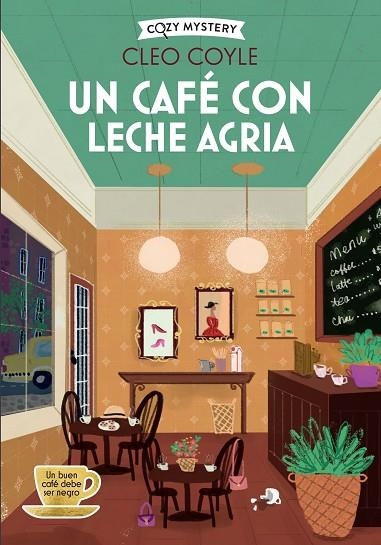 UN CAFÉ CON LECHE AGRIA (COZY MYSTERY) | 9788410206458 | COYLE, CLEO | Llibreria Online de Vilafranca del Penedès | Comprar llibres en català