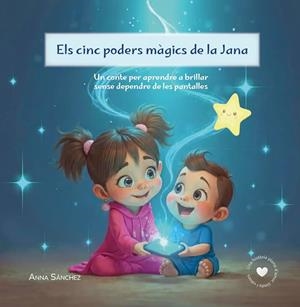 ELS CINC PODERS MÀGICS DE LA JANA | 9788409759064 | SANCHEZ BERNAT, ANNA | Llibreria Online de Vilafranca del Penedès | Comprar llibres en català