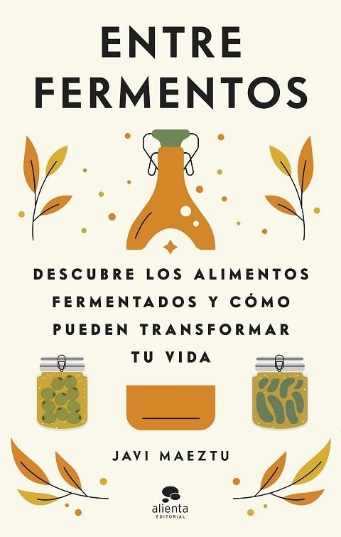 ENTRE FERMENTOS | 9788413442723 | MAEZTU, JAVI | Llibreria L'Odissea - Libreria Online de Vilafranca del Penedès - Comprar libros