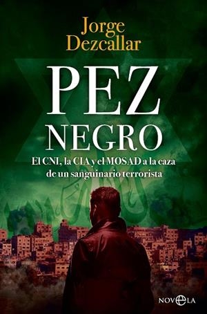 PEZ NEGRO | 9788410942509 | DEZCALLAR, JORGE | Llibreria L'Odissea - Libreria Online de Vilafranca del Penedès - Comprar libros