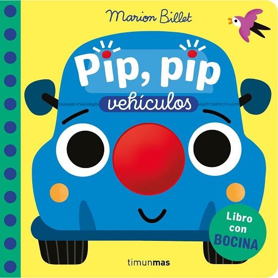 PIP, PIP. VEHÍCULOS. LIBRO CON BOCINA | 9788408310341 | BILLET, MARION | Llibreria L'Odissea - Libreria Online de Vilafranca del Penedès - Comprar libros