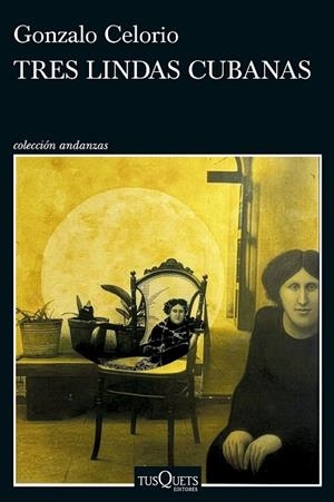 TRES LINDAS CUBANAS | 9788411077620 | CELORIO, GONZALO | Llibreria L'Odissea - Libreria Online de Vilafranca del Penedès - Comprar libros