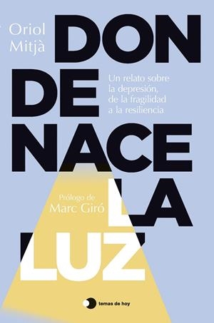DONDE NACE LA LUZ | 9791387869755 | MITJÀ, ORIOL | Llibreria L'Odissea - Libreria Online de Vilafranca del Penedès - Comprar libros