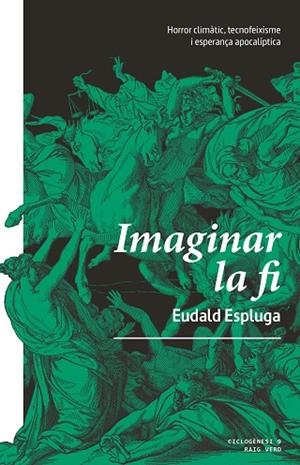 IMAGINAR LA FI | 9788410487468 | ESPLUGA, EUDALD | Llibreria L'Odissea - Libreria Online de Vilafranca del Penedès - Comprar libros