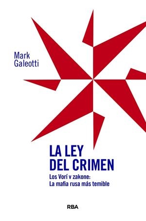 LA LEY DEL CRIMEN | 9788410989030 | GALEOTTI, MARK | Llibreria Online de Vilafranca del Penedès | Comprar llibres en català