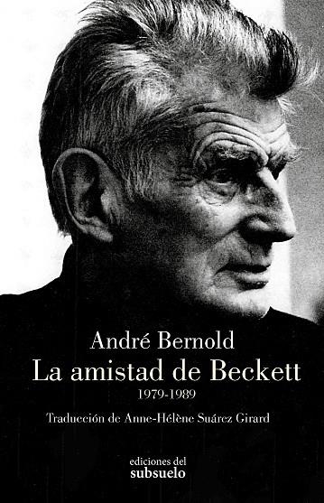 LA AMISTAD DE BECKETT | 9788412974768 | BERNOLD, ANDRÉ | Llibreria Online de Vilafranca del Penedès | Comprar llibres en català