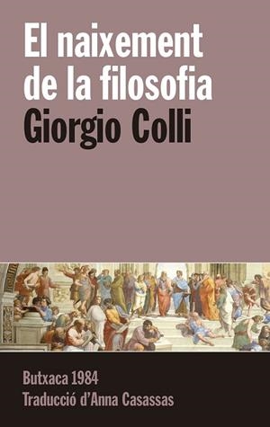 EL NAIXEMENT DE LA FILOSOFIA | 9788415091257 | COLLI, GIORGIO | Llibreria Online de Vilafranca del Penedès | Comprar llibres en català