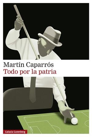 TODO POR LA PATRIA | 9791388019586 | CAPARRÓS, MARTÍN | Llibreria Online de Vilafranca del Penedès | Comprar llibres en català