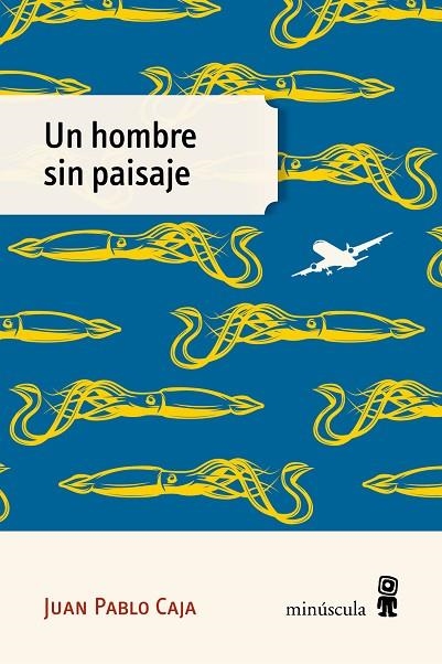 UN HOMBRE SIN PAISAJE | 9791399004083 | CAJA, JUAN PABLO | Llibreria Online de Vilafranca del Penedès | Comprar llibres en català
