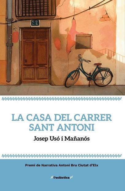 LA CASA DEL CARRER SANT ANTONI | 9788413589169 | USÓ I MAÑANÓS, JOSEP | Llibreria L'Odissea - Libreria Online de Vilafranca del Penedès - Comprar libros