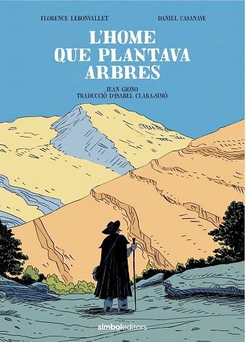 L'HOME QUE PLANTAVA ARBRES | 9788418696619 | GIONO, JEAN | Llibreria Online de Vilafranca del Penedès | Comprar llibres en català