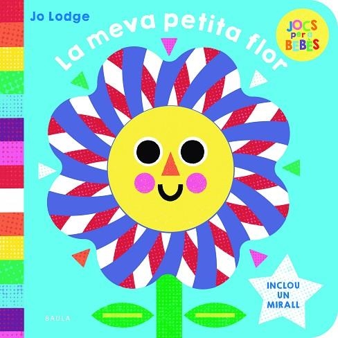 LA MEVA PETITA FLOR | 9788447954797 | LODGE, JO | Llibreria L'Odissea - Libreria Online de Vilafranca del Penedès - Comprar libros