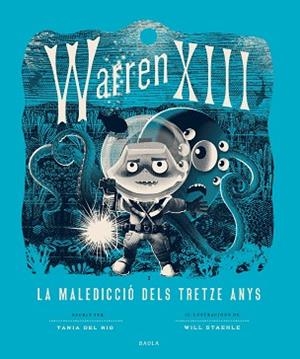 WARREN XIII I LA MALEDICCIÓ DELS TRETZE ANYS | 9788447953820 | DEL RIO, TANIA | Llibreria L'Odissea - Libreria Online de Vilafranca del Penedès - Comprar libros