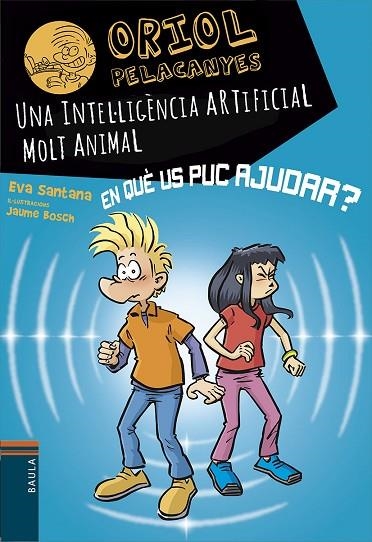 UNA INTEL·LIGÈNCIA ARTIFICIAL MOLT ANIMAL | 9788447955817 | SANTANA BIGAS, EVA | Llibreria L'Odissea - Libreria Online de Vilafranca del Penedès - Comprar libros