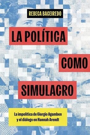 LA POLÍTICA COMO SIMULACRO | 9788412977639 | BACEIREDO, REBECA | Llibreria Online de Vilafranca del Penedès | Comprar llibres en català