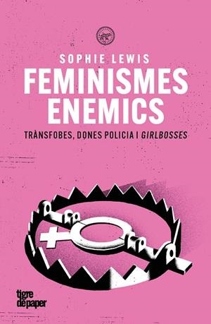 FEMINISMES ENEMICS | 9791387645212 | LEWIS, SOPHIE | Llibreria Online de Vilafranca del Penedès | Comprar llibres en català